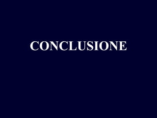 CONCLUSIONE

 
