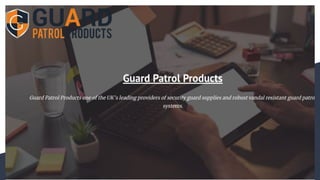Guard patrol Products