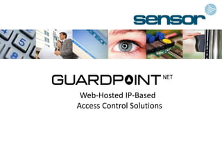 Web-Hosted IP-Based        Access Control Solutions  