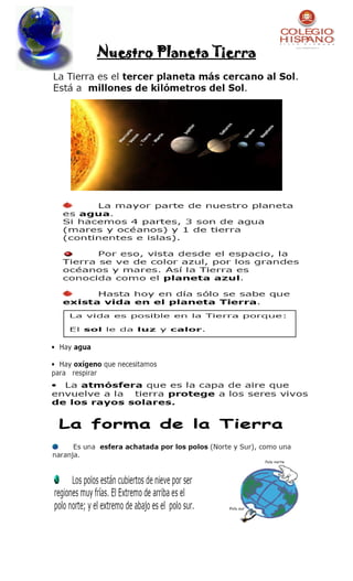 Nuestro Planeta Tierra
COLEGIO
H ISPANO
www.colegiohispano.cl
V I L L A A L E M A N A
 