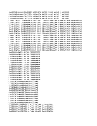 CALLE MAG-GREGOR CRUCE CON URDANETA. SECTOR PUEBLO NUEVO. EL SOCORRO
CALLE MAG-GREGOR CRUCE CON URDANETA. SECTOR PUEBLO NUEVO. EL SOCORRO
CALLE MAG-GREGOR CRUCE CON URDANETA. SECTOR PUEBLO NUEVO. EL SOCORRO
CALLE MAG-GREGOR CRUCE CON URDANETA. SECTOR PUEBLO NUEVO. EL SOCORRO
CASCO CENTRAL CALLE LAS MERCEDES CRUCE CON CALLE SAN JUAN Nº 2 FRENTE A LA PLAZA BOLIVAR
CASCO CENTRAL CALLE LAS MERCEDES CRUCE CON CALLE SAN JUAN Nº 2 FRENTE A LA PLAZA BOLIVAR
CASCO CENTRAL CALLE LAS MERCEDES CRUCE CON CALLE SAN JUAN Nº 2 FRENTE A LA PLAZA BOLIVAR
CASCO CENTRAL CALLE LAS MERCEDES CRUCE CON CALLE SAN JUAN Nº 2 FRENTE A LA PLAZA BOLIVAR
CASCO CENTRAL CALLE LAS MERCEDES CRUCE CON CALLE SAN JUAN Nº 2 FRENTE A LA PLAZA BOLIVAR
CASCO CENTRAL CALLE LAS MERCEDES CRUCE CON CALLE SAN JUAN Nº 2 FRENTE A LA PLAZA BOLIVAR
CASCO CENTRAL CALLE LAS MERCEDES CRUCE CON CALLE SAN JUAN Nº 2 FRENTE A LA PLAZA BOLIVAR
CASCO CENTRAL CALLE LAS MERCEDES CRUCE CON CALLE SAN JUAN Nº 2 FRENTE A LA PLAZA BOLIVAR
CASCO CENTRAL CALLE LAS MERCEDES CRUCE CON CALLE SAN JUAN Nº 2 FRENTE A LA PLAZA BOLIVAR
CASCO CENTRAL CALLE LAS MERCEDES CRUCE CON CALLE SAN JUAN Nº 2 FRENTE A LA PLAZA BOLIVAR
CASCO CENTRAL CALLE LAS MERCEDES CRUCE CON CALLE SAN JUAN Nº 2 FRENTE A LA PLAZA BOLIVAR
CASCO CENTRAL CALLE LAS MERCEDES CRUCE CON CALLE SAN JUAN Nº 2 FRENTE A LA PLAZA BOLIVAR
CASCO CENTRAL CALLE LAS MERCEDES CRUCE CON CALLE SAN JUAN Nº 2 FRENTE A LA PLAZA BOLIVAR
CASCO CENTRAL CALLE LAS MERCEDES CRUCE CON CALLE SAN JUAN Nº 2 FRENTE A LA PLAZA BOLIVAR
CASCO CENTRAL CALLE LAS MERCEDES CRUCE CON CALLE SAN JUAN Nº 2 FRENTE A LA PLAZA BOLIVAR
CALLE RONDON Nº 8 SECTOR TIERRA SANTA
CALLE RONDON Nº 8 SECTOR TIERRA SANTA
CALLE RONDON Nº 8 SECTOR TIERRA SANTA
CALLE RONDON Nº 8 SECTOR TIERRA SANTA
CALLE RONDON Nº 8 SECTOR TIERRA SANTA
CALLE RONDON Nº 8 SECTOR TIERRA SANTA
CALLE RONDON Nº 8 SECTOR TIERRA SANTA
CALLE RONDON Nº 8 SECTOR TIERRA SANTA
CALLE RONDON Nº 8 SECTOR TIERRA SANTA
CALLE RONDON Nº 8 SECTOR TIERRA SANTA
CALLE RONDON Nº 8 SECTOR TIERRA SANTA
CALLE RONDON Nº 8 SECTOR TIERRA SANTA
CALLE RONDON Nº 8 SECTOR TIERRA SANTA
CALLE RONDON Nº 8 SECTOR TIERRA SANTA
CALLE JOAQUIN CRESPO CHAGUARAMAS
CALLE JOAQUIN CRESPO CHAGUARAMAS
CALLE JOAQUIN CRESPO CHAGUARAMAS
CALLE JOAQUIN CRESPO CHAGUARAMAS
CALLE JOAQUIN CRESPO CHAGUARAMAS
CALLE JOAQUIN CRESPO CHAGUARAMAS
CALLE JOAQUIN CRESPO CHAGUARAMAS
CALLE JOAQUIN CRESPO CHAGUARAMAS
CALLE JOAQUIN CRESPO CHAGUARAMAS
CALLE JOAQUIN CRESPO CHAGUARAMAS
CALLE JOAQUIN CRESPO CHAGUARAMAS
CALLE BOLIVAR. FRENTE A LA PLAZA BOLIVAR. CASCO CENTRAL
CALLE BOLIVAR. FRENTE A LA PLAZA BOLIVAR. CASCO CENTRAL
CALLE BOLIVAR. FRENTE A LA PLAZA BOLIVAR. CASCO CENTRAL
CALLE BOLIVAR. FRENTE A LA PLAZA BOLIVAR. CASCO CENTRAL
 
