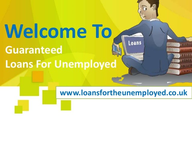 Can I Apply For Guaranteed Loans For Unemployed