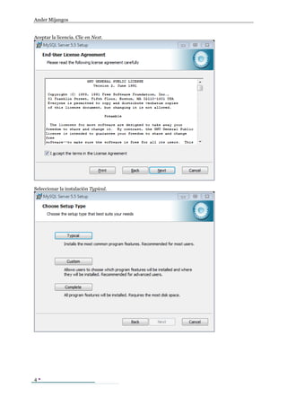 Ander Mijangos


Aceptar la licencia. Clic en Next.




Seleccionar la instalación Typical.




4
 