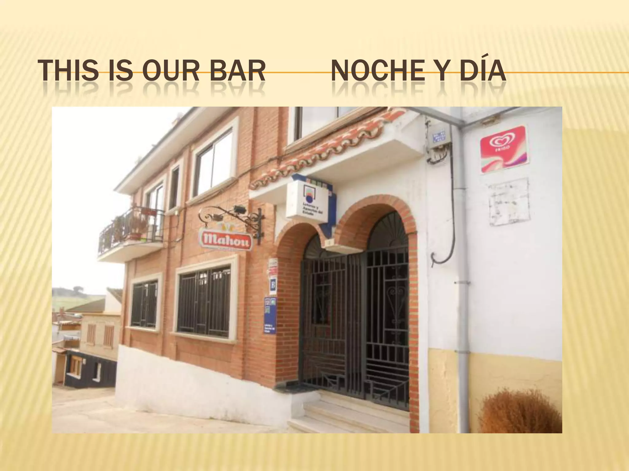 THIS IS OUR BAR   NOCHE Y DÍA
 