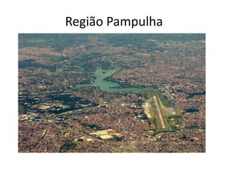Região Pampulha
 