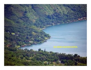 LES DESEO MUCHOS EXITOS.
 