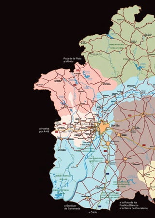 Ruta de la Plata
           a Mérida




a Huelva
por A-49




                                        a la Ruta de los
           a Sanlúcar                   Pueblos Blancos
           de Barrameda                 a la Sierra de Grazalema
                              a Cádiz
 