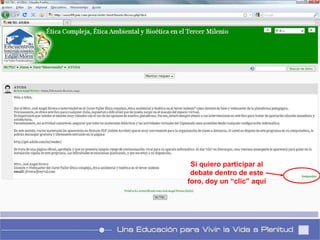 Si quiero participar al debate dentro de este foro, doy un “clic” aquí 