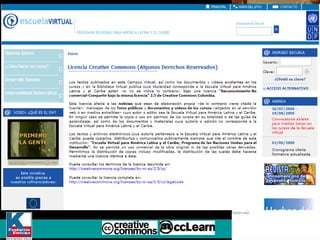 Universidad Virtual Africana  Arquitectura OER Busca promover asociaciones colabotarivas entre las instituciones Africanas por los cuatro elementos del “proceso evolutivo” de las OERs: Creación Organización Diseminación Utilización 