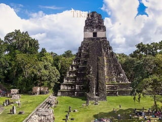 Tikal
 