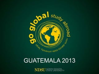 GUATEMALA 2013
 