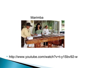Marimba




   http://www.youtube.com/watch?v=t-y1Sbv92-w
 