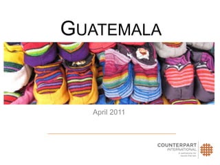 Guatemala April 2011 