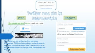 Conéctate con tus amigos y otras personas
fascinantes. Obtén actualizaciones instantáneas de
las cosas que te interesan. Mira los eventos que se
están desarrollando, en tiempo real, desde todos los
ángulos.
Web Registro
 