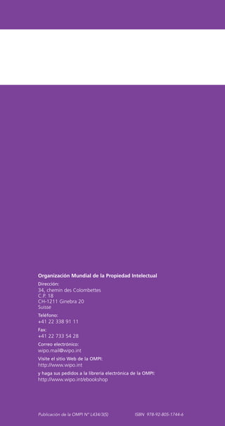 Publicación de la OMPI N° L434/3(S) ISBN 978-92-805-1744-6
Organización Mundial de la Propiedad Intelectual
Dirección:
34,...