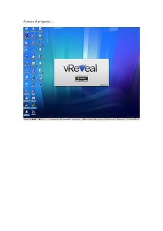 Arranca el programa…
 