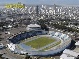 ESTADIO MODELO ALBERTO SPENCER 