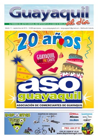 Septiembre de 2013

1

Edición 11 – septiembre de 2013 - 10.000 ejemplares - www.asoguayaquil.com - asoguayaquil1@gmail.com - Distribución Gratuita

 