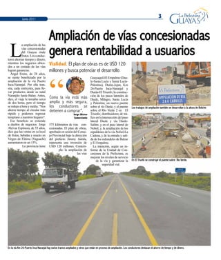 3Junio 2011
Ampliación de vías concesionadas
genera rentabilidad a usuarios
En la vía Km 26-Puerto Inca-Naranjal hay vario...