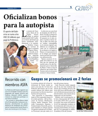 5
Oficializan bonos
para la autopista
Guayas se promocionará en 2 ferias
El aporte del Gobi-
erno se suma a los
USD 30 mil...