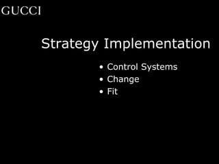 Control Systems Change  Fit Strategy Implementation 