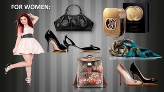 FOR WOMEN:
 