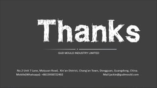 ThanksGUD MOULD INDUSTRY LIMITED
 