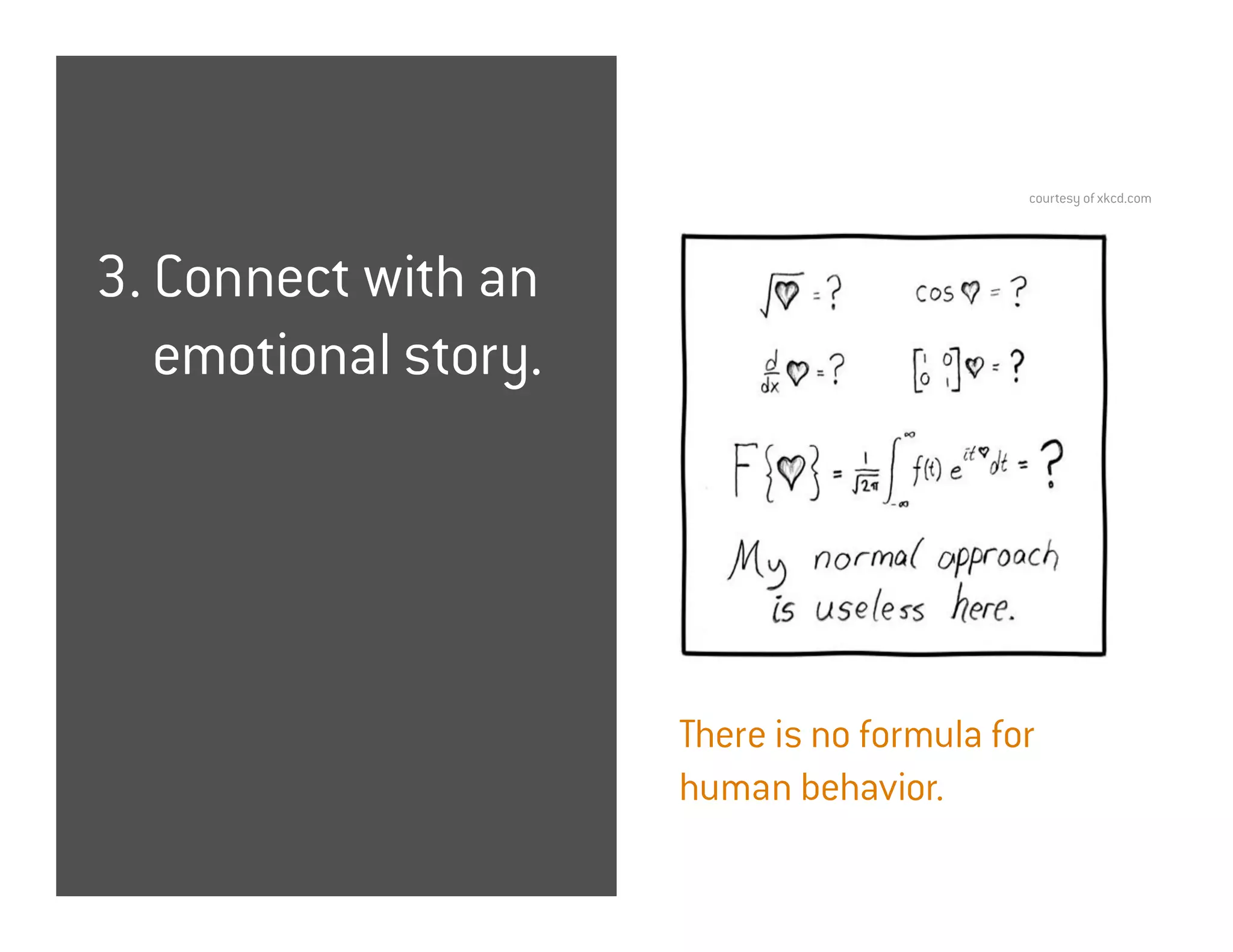 the creation center



                                                  courtesy of xkcd.com




  3. Connect with an
     emotional story.




                            There is no formula for
                            human behavior.
T-Mobile: Creation Center
 