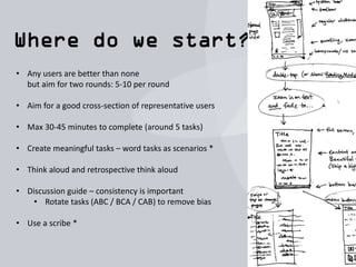 • Don’t be to specific
“Find and fill in the customer returns
form.”
• Allow users the opportunity to decide what the most
suitable solution is to the same problem
“After receiving your new camera you
have noticed the lens is cracked. Using the
site can you request a replacement.“
• Be pragmatic about leading questions
• But, always do a control test.
(you’re testing your questions at this point)
 