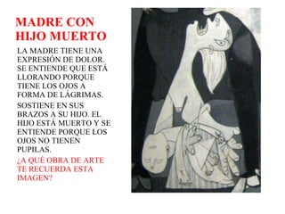 MADRE CON HIJO MUERTO LA MADRE TIENE UNA EXPRESIÓN DE DOLOR. SE ENTIENDE QUE ESTÁ LLORANDO PORQUE TIENE LOS OJOS A  FORMA DE LÁGRIMAS.  SOSTIENE EN SUS BRAZOS A SU HIJO. EL HIJO ESTÁ MUERTO Y SE ENTIENDE PORQUE LOS OJOS NO TIENEN PUPILAS.  ¿A QUÉ OBRA DE ARTE TE RECUERDA ESTA IMAGEN? 