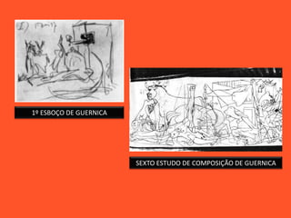 1º ESBOÇO DE GUERNICA
SEXTO ESTUDO DE COMPOSIÇÃO DE GUERNICA
 
