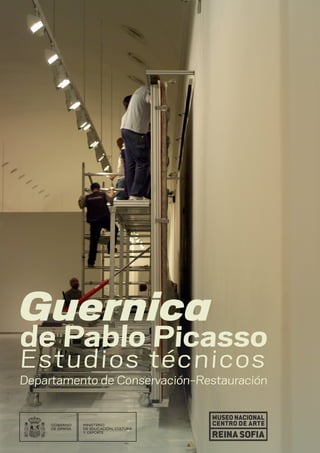 Guernica
de Pablo Picasso
Estudios técnicos
Departamento de Conservación-Restauración
 
