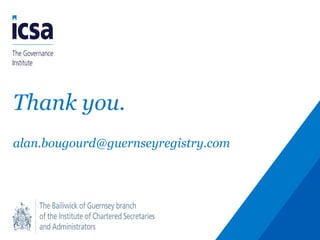 Thank you.
alan.bougourd@guernseyregistry.com
 