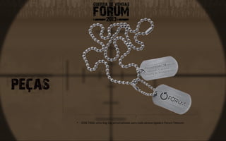 •   DOG TAGS: uma dog tag personalizada para cada pessoa ligada à Forum Telecom
 