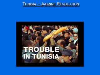 TUNISIA – JASMINE REVOLUTION
 