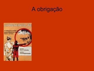 A obrigação
 