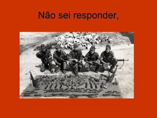 Não sei responder,
 