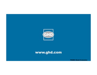 www.ghd.com
PRIME2 Model Evaluation
 