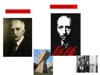 28
FRANCESC MACIÀ
LLUÍS COMPANYS
 