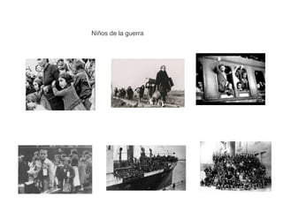 Niños de la guerra
 