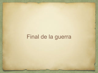 Final de la guerra
 