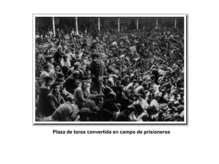 Plaza de toros convertida en campo de prisioneros
 