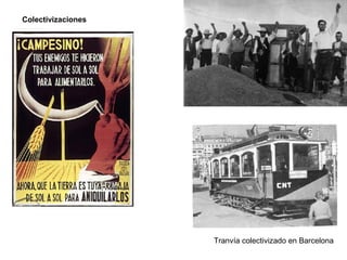 Tranvía colectivizado en Barcelona
Colectivizaciones
 