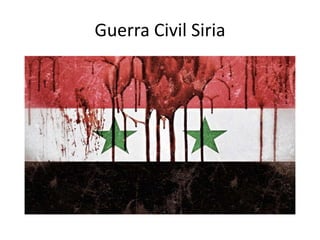 Guerra Civil Siria
 