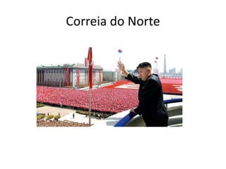 Correia do Norte
 