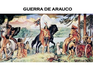 GUERRA DE ARAUCO
 