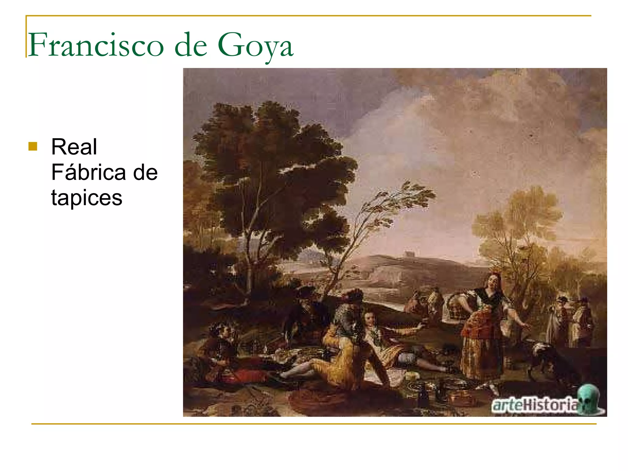 Francisco de Goya Real Fábrica de tapices 