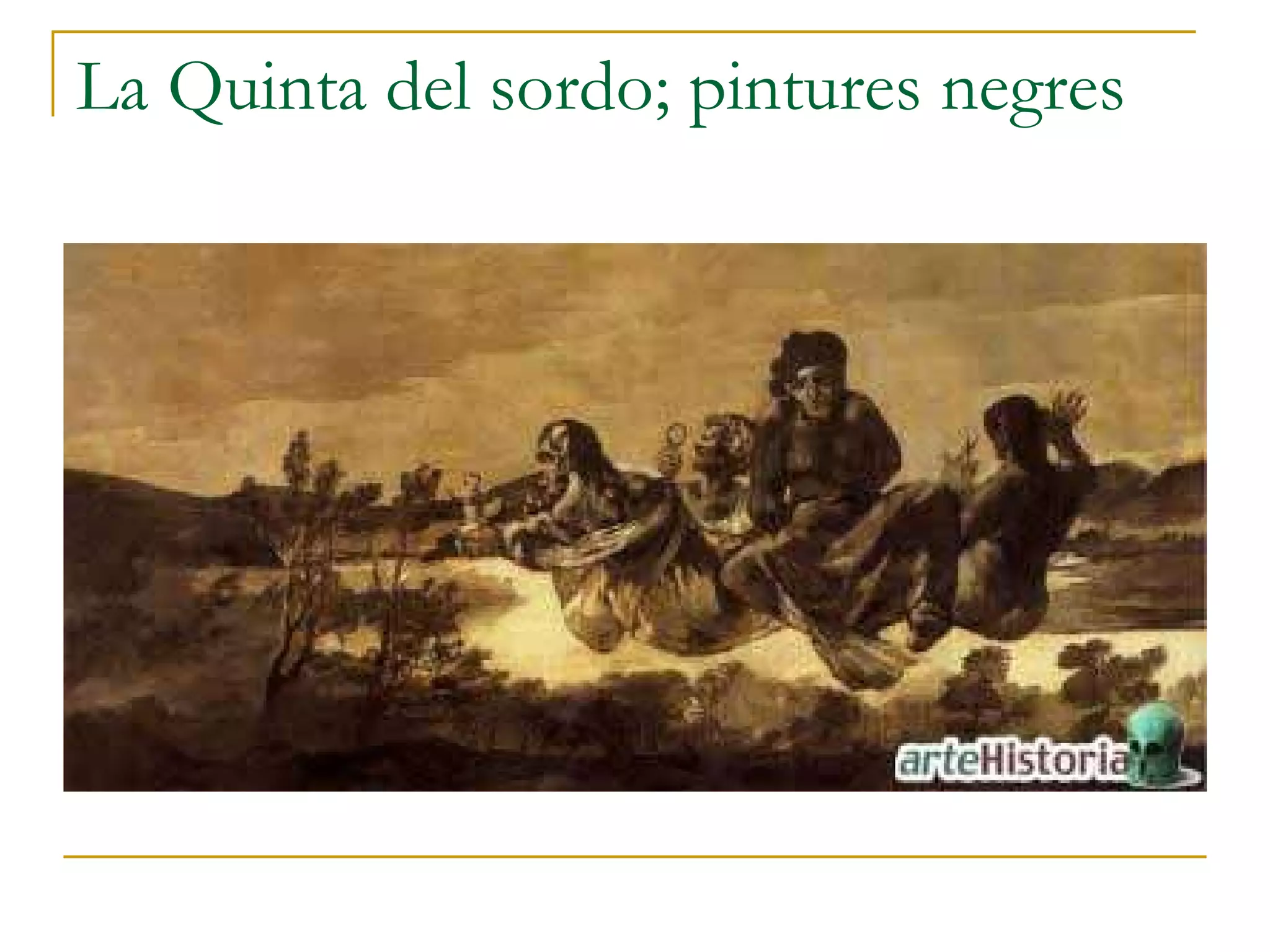 La Quinta del sordo;  pintures  negres 