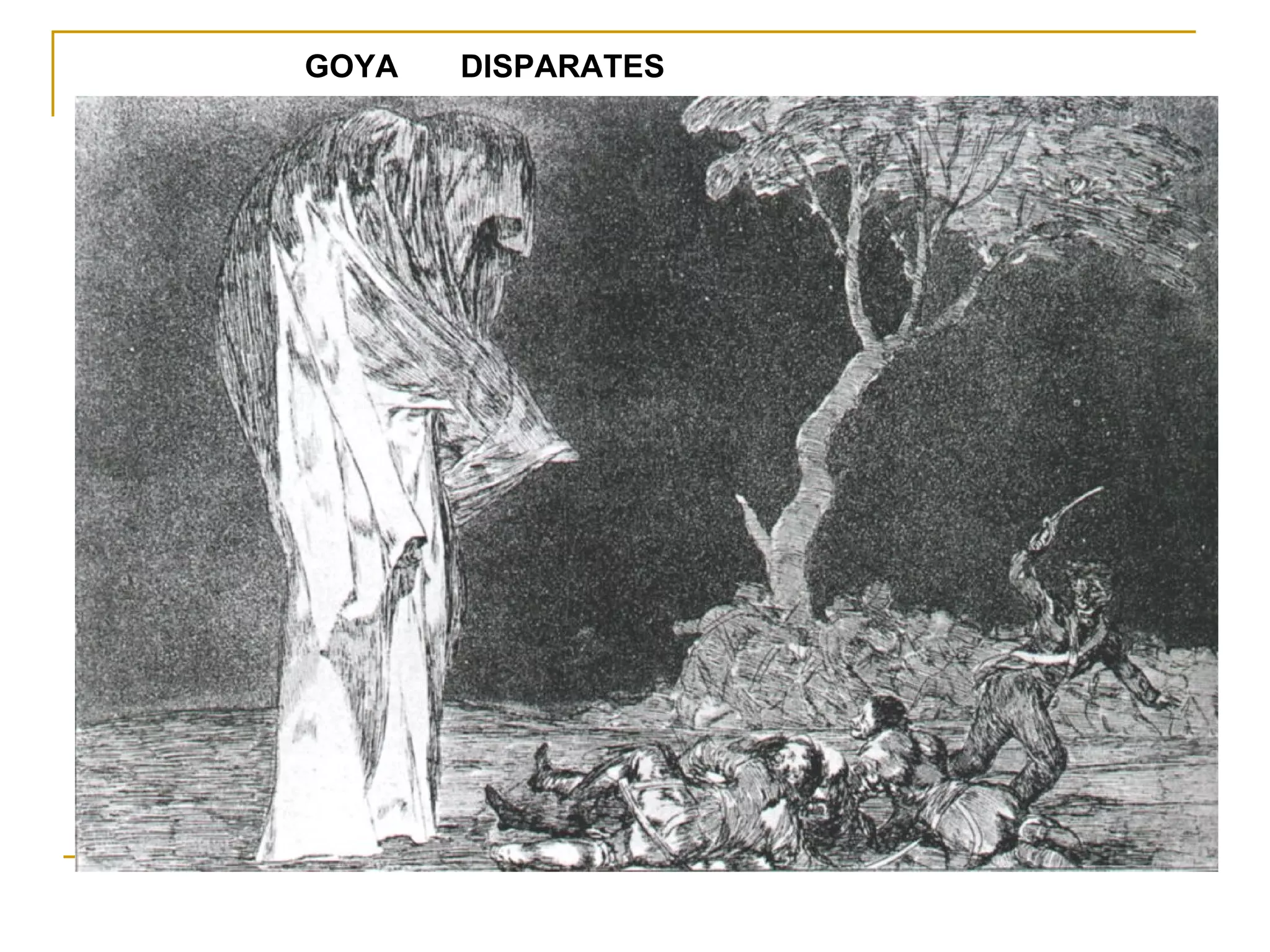 GOYA  DISPARATES 