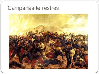 Campañas terrestres
 